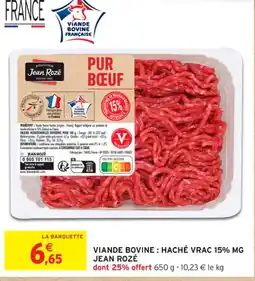 Intermarché Contact JEAN ROZÉ Viande bovine: haché vrac 15% mg offre