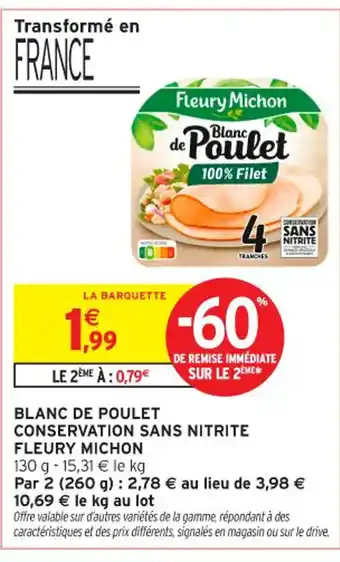 Intermarché Contact FLEURY MICHON Blanc de poulet conservation sans nitrite offre