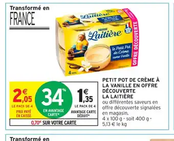 Intermarché Contact LA LAITIÈRE Petit pot de crème à la vanille en offre découverte offre