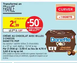 Intermarché Contact DANETTE POP Crème au chocolat avec billes 3 chocos offre