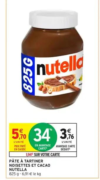 Intermarché Contact NUTELLA Pâte à tartiner noisettes et cacao offre