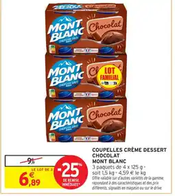 Intermarché Contact MONT BLANC Coupelles crème dessert chocolat offre