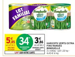 Intermarché Contact BONDUELLE Haricots verts extra fins rangés offre