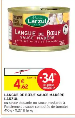 Intermarché Contact LARZUL Langue de bœuf sauce madère offre