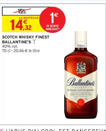 Intermarché Contact BALLANTINE'S Scotch whisky finest offre