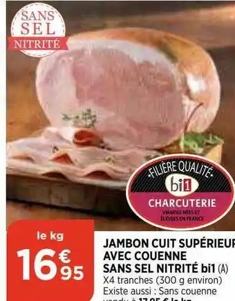 Bi1 Jambon Cuit Supérieur Avec Couenne Sans Sel Nitrite Bi1 offre