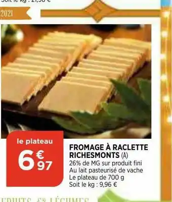 Bi1 Fromage à Raclette RichesMonts offre