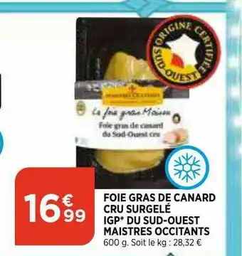 Bi1 Foie Gras De Canard Cru Surgelé Igp Du Sud-ouest Maistres Occitants offre