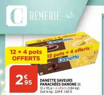 Bi1 Danette Saveurs Panachées Danone offre
