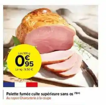 Carrefour Market Palette Fumée Cuite Supérieure Sans Os offre