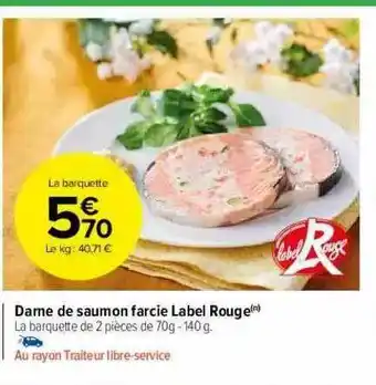 Carrefour Market Darne De Saumon Farcie Label Rouge offre