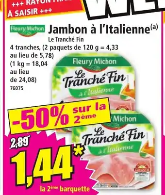 Norma FLEURY MICHON Jambon à l'Italienne offre