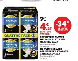 Maximarché Serviettes always ultra et platinium quattro pack offre