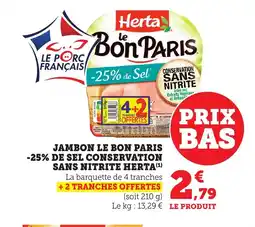 Maximarché HERTA Jambon le bon paris -25% de sel conservation sans nitrite offre