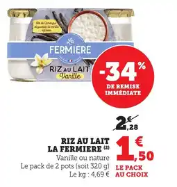 Maximarché LA FERMIERE Riz au lait offre