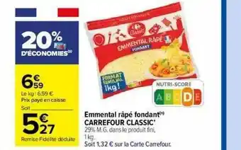 Carrefour Market Emmental Râpé Fondant Carrefour Classic' offre