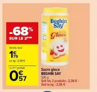 Carrefour Market Sucre Glace Beghin Say offre