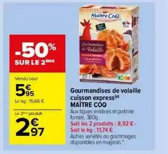 Carrefour Market Gourmandises De Volaille Cuisson Express Maître Coq offre