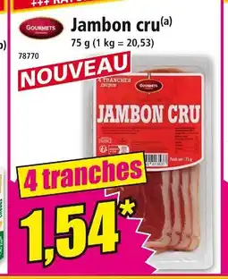 Norma GOURMETS Jambon cru offre