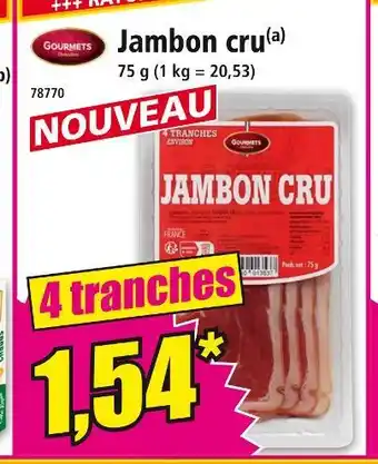 Norma GOURMETS Jambon cru offre