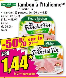 Norma FLEURY MICHON Jambon à l’Italienne offre