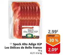 Colruyt Les Délices de Belle France Speck Alto Adige IGP offre