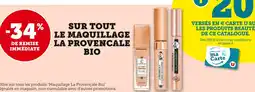 Hyper U 34% de remise immédiate sur tout le maquillage la provencale bio offre