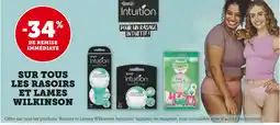 Hyper U WILKINSON -34% de remise immédiate sur tous les rasoirs et lames wilkinson offre