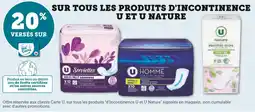 Hyper U 20% versés sur ma carte sur tous les produits d'incontinence u et u nature offre