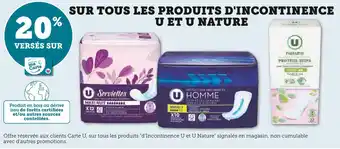 Hyper U 20% versés sur ma carte sur tous les produits d'incontinence u et u nature offre