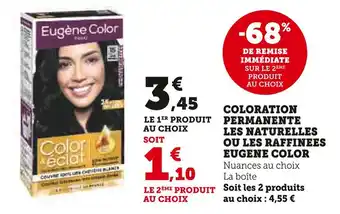 Hyper U Eugène EUGENE COLOR Coloration Permanente Les Naturelles ou Les Raffinées offre