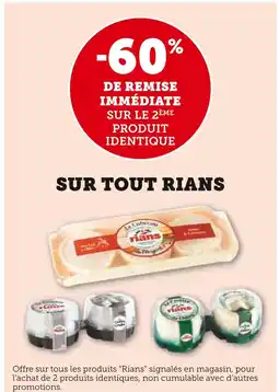 Hyper U RIANS -60% DE REMISE IMMÉDIATE SUR LE 2ÈME PRODUIT IDENTIQUE SUR TOUT RIANS offre