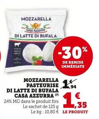 Hyper U CASA AZZURRA Mozzarella pasteurisée di latte di bufala offre