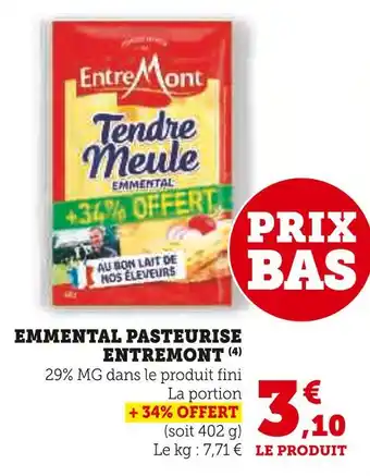 Hyper U Entremont Emmental Pasteurise Tendre Meule offre