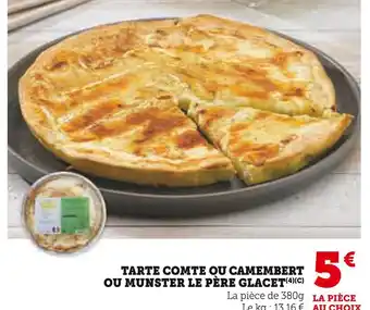 Hyper U LE PÈRE GLACET Tarte comte ou camembert ou munster offre