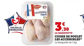 Hyper U LE GAULOIS Cuisse de poulet les accessibles offre