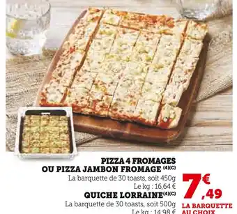 Hyper U Pizza 4 fromages ou pizza jambon fromage, quiche lorraine offre