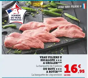 Hyper U Veau escalope à griller offre