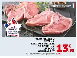 Hyper U Viande de Veau Française Veau Filière U Cote avec os à griller ou Cote avec os à griller offre