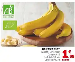 Hyper U AGRICULTURE BIOLOGIQUE Banane Bio offre