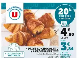 Hyper U U 4 pains au chocolat + 4 croissants offre