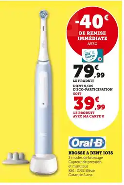 Hyper U ORAL-B Brosse à dent ios3 offre