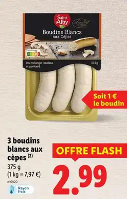 Lidl SAINT ALBY Boudins blancs aux cèpes offre