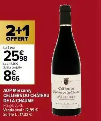 Carrefour Market Aop Mercurey Celliers Du Château De La Chaume offre