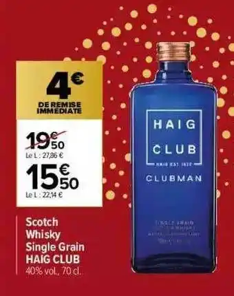 Carrefour Market Scotch Whisky Single Grain Haig Club offre