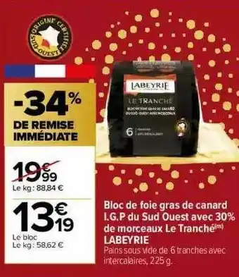 Carrefour Market Bloc De Foie Gras De Canard I.g.p. Du Sud Ouest Avec 30% De Morceaux Le Tranché Labeyrie offre