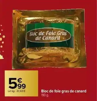 Carrefour Market Bloc De Foie Gras De Canard offre
