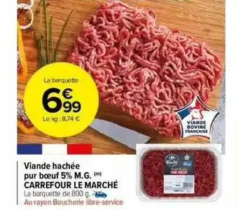 Carrefour Market Viande Hachée Pur Boeuf 5% M.g. Carrefour Le Marché offre