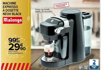 Carrefour Market Machine Expresso à Dosette Néoh Black Malongo offre