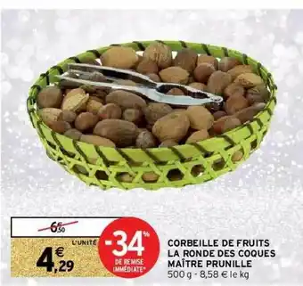 Intermarché Corbeille De Fruits La Ronde Des Coques Maître Prunille offre